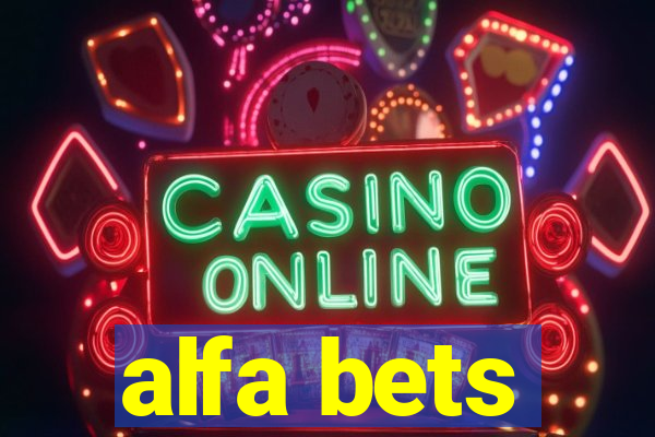 alfa bets